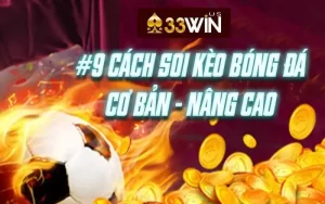 Cách soi kèo 33win