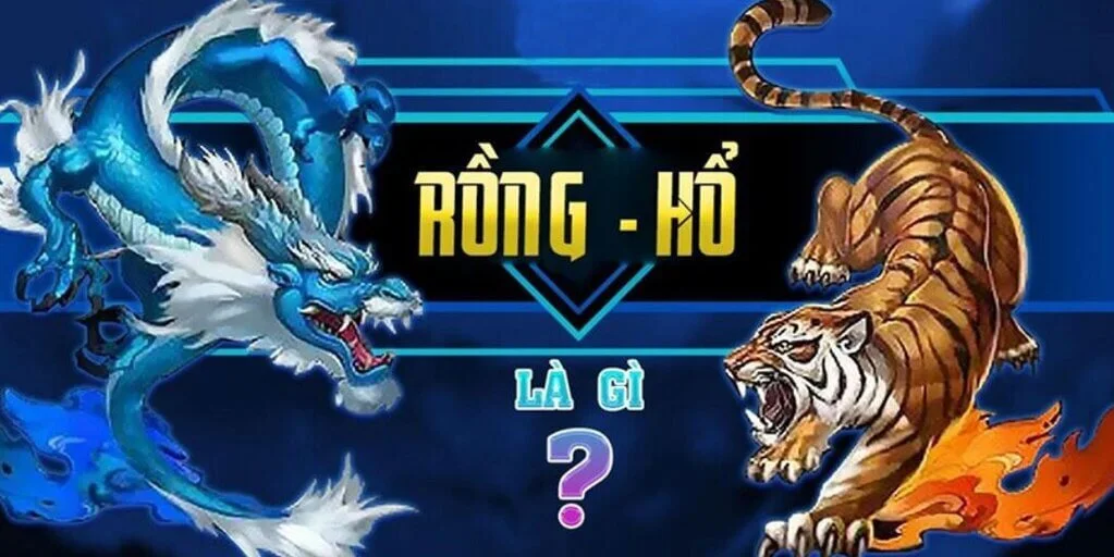 Giới thiệu chung về game bài rồng hổ